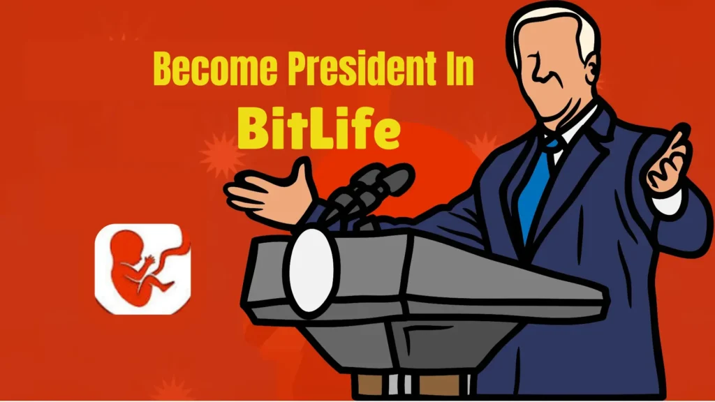 Become President in BitLife